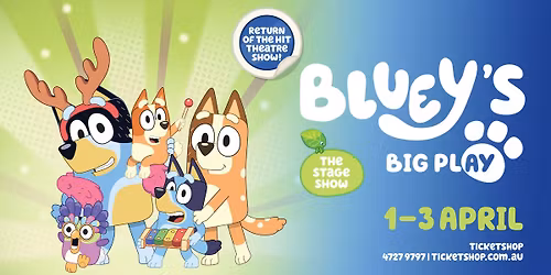 Bluey's Big Play The Stage Show