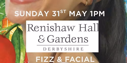 Renishaw Hall Fizz & TempleSpa Experience May 31