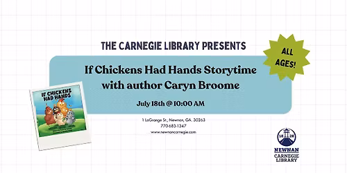 If Chickens Had Hands Storytime with Author Caryn Broome