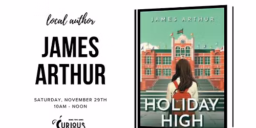 Local Author Event: James Arthur - Holiday High