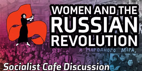 Women and the Russian Revolution