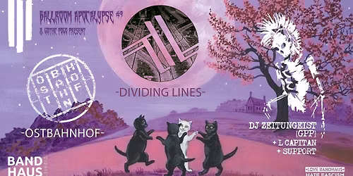 Dividing Lines + Ostbahnhof + Aftershow [Gothic Pogo Party]