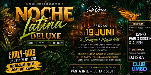 \ud83d\udd25 NOCHE LATINA DELUXE \u2013 MIDSUMMER EDITION | 2 DANSGOLV | STOCKHOLM\u2019S BIGGEST LATINO PARTY \ud83c\udf34