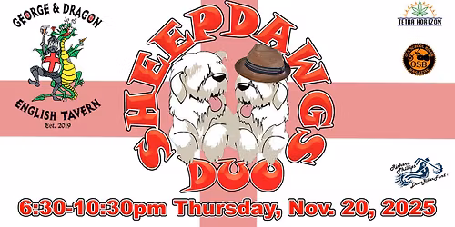 GEORGE & DRAGON \/ SHEEPDAWGS DUO - THU NOV 20, 2025