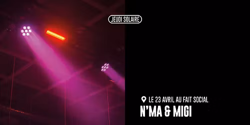 JEUDI SOLAIRE - N'MA & MIGI
