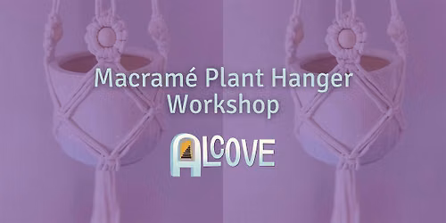Macram\u00e9 Plant Hanger Workshop