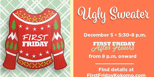 First Friday December: Ugly Sweater