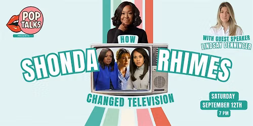 Pop Talks: How Shonda Rhimes Changed Television