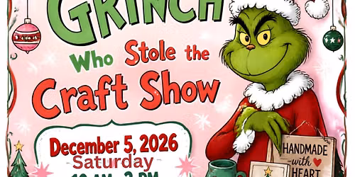 The Grinch Who Stole the Craft Show