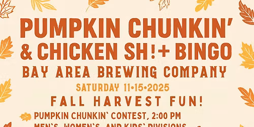 Pumpkin Chunkin & Chicken Sh!+ Bingo!