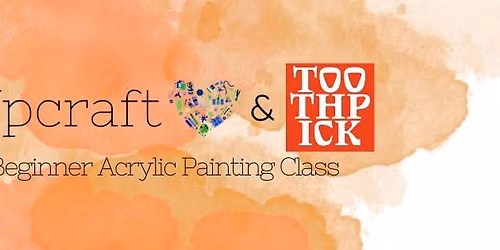 Beginner Acrylic Painting Class by Upcraft Makers