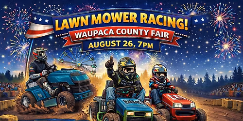 LAWN MOWER RACING - WAUPACA COUNTY FAIR