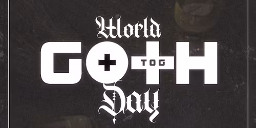 TOG - World Goth Day 2026 - goth wave synth | 23.05 | D4