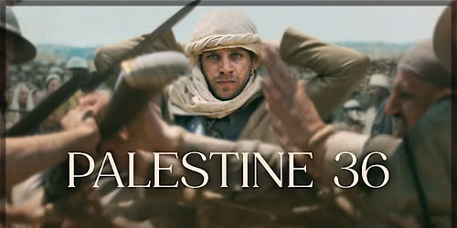Harrisburg Free Palestine Film Festival: Palestine 36