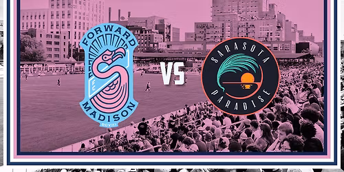 Sarasota Paradise at Forward Madison FC at Breese Stevens Field