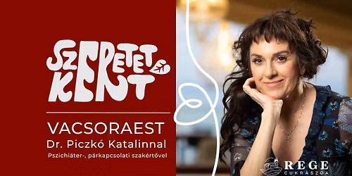 P\u00e1rkapcsolati improviz\u00e1ci\u00f3s Vacsoraest Dr. Piczk\u00f3 Katalinnal \/\/ Szeretetkert
