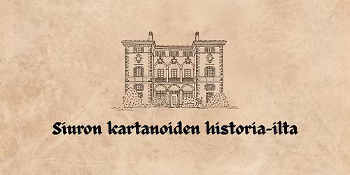 Siuron kartanoiden historia-ilta