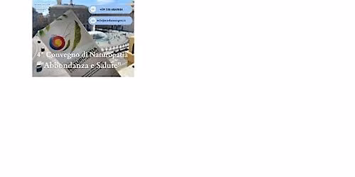 4\u00b0 Convegno di Naturopatia "Abbondanza e Salute"