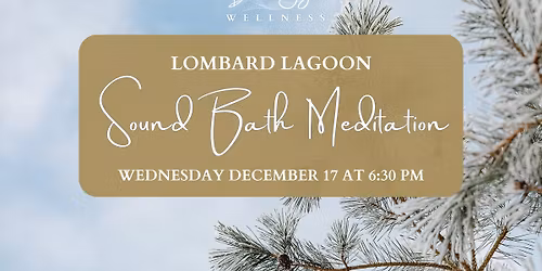 December Sound Bath at the Lombard Lagoon
