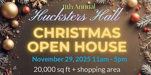 Hucksters Hall Annual Christmas Open House