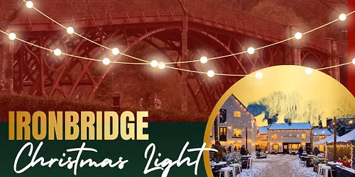 Ironbridge Christmas Light Switch On 2026