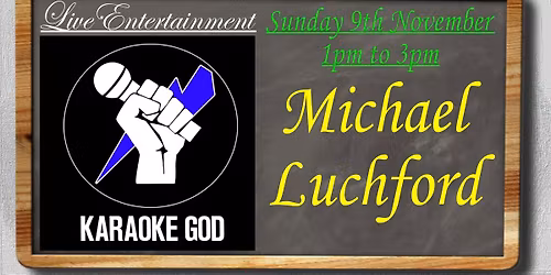 Karaoke with Michael Luchford!