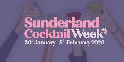Sunderland Cocktail Week 2026