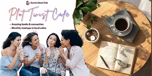 Plot Twist Cafe \u2013 A Toronto Book Club