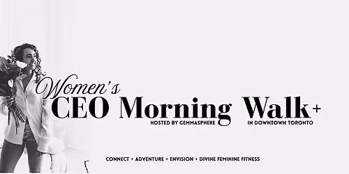 Women's CEO Morning Walk+ in Toronto (Forest Edition)