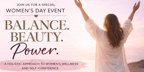 Women's Day Event - Balance, Beauty, Power