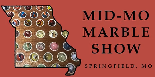 6th Annual MID-MO Marble Show
