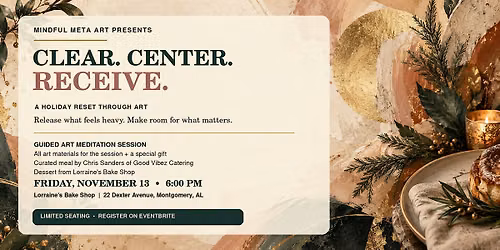 CLEAR. CENTER. RECEIVE. A Holiday Reset