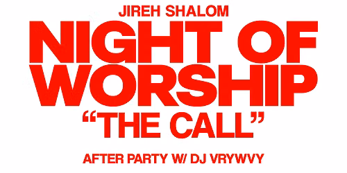 Jireh Shalom Worship Night: The Call