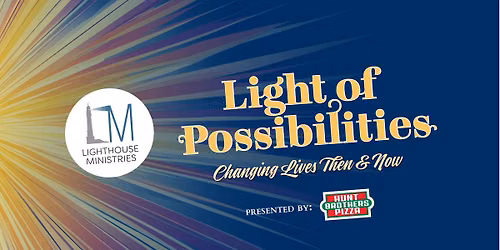 Light of Possibilities - Changing Lives Then & Now