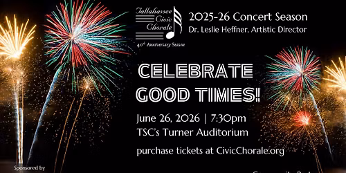Tallahassee Civic Chorale Summer Concert - Celebrate Good Times!