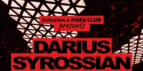 Hazy x Infusion present Darius Syrossian