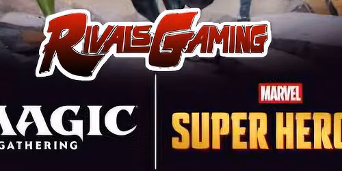 Rivals Marvel Super Heroes Pre-Release event! (Times Listed) Products available!