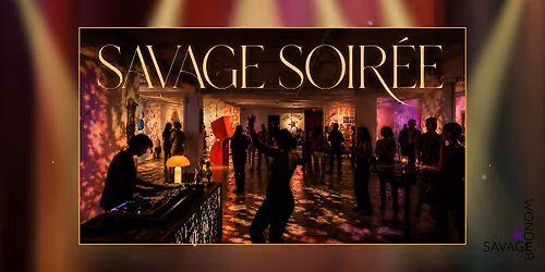 Savage Soir\u00e9e - An Underground Music and Dance Experience