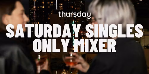 Thursday | Saturday Singles Only Mixer at Videira | St. Louis