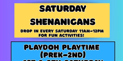 Saturday Shenanigans: Playdoh Playtime (PreK-2nd w/ Caregiver)