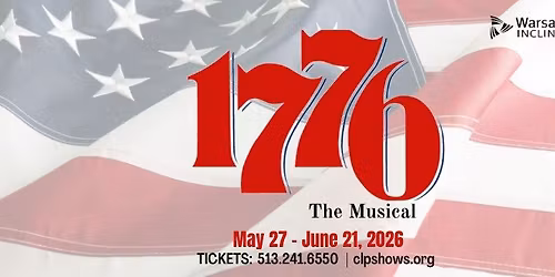 CLP Presents 1776 the Musical