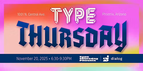 Type Thursday PHX: Connect, Learn & Grow with Fellow Designers