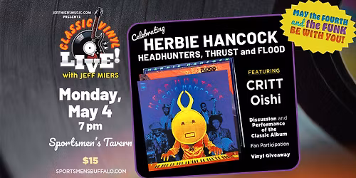 Classic Vinyl Live! Celebrating Herbie Hancock HEADHUNTERS, THRUST and FLOOD