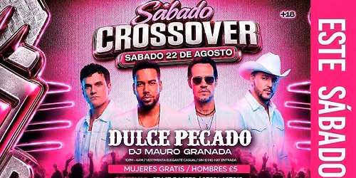 S\u00c1BADO CROSSOVER @DULCE PECADO NIGHTCLUB