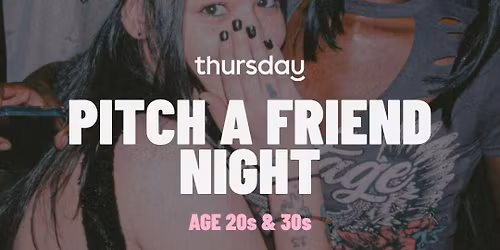 Thursday | The Attic (Pitch Your Friend Night \ud83c\udfa4 (Age 20s &amp; 30s ) | Calgary