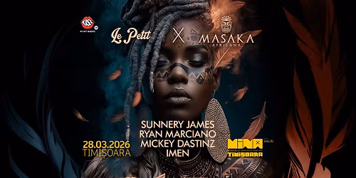 Le Petit \u2606 MASAKA AFRICANA \u2606 MINA MUSEUM Timisoara \u2606 28.03.2026