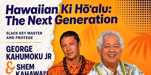 George Kahumoku Jr & Shem Kahawaii, The Pono Hawaiian Grill Sunday May 3rd