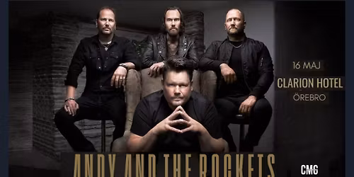 ANDY AND THE ROCKETS - Live at Clarion Hotel \u00d6rebro 16 maj