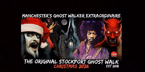 FLECKY BENNETT\u2019S THE ORIGINAL STOCKPORT \u201cCHRISTMAS\u201d GHOST WALK