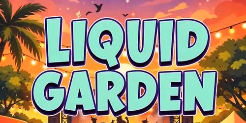 LIQUID GARDEN at AMERICAN LEGION SUMMER SERIES